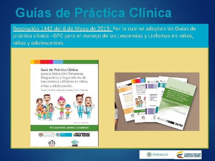 Guías de Práctica Clínica Resolución 1442 del 6 de Mayo de 2013: Por la