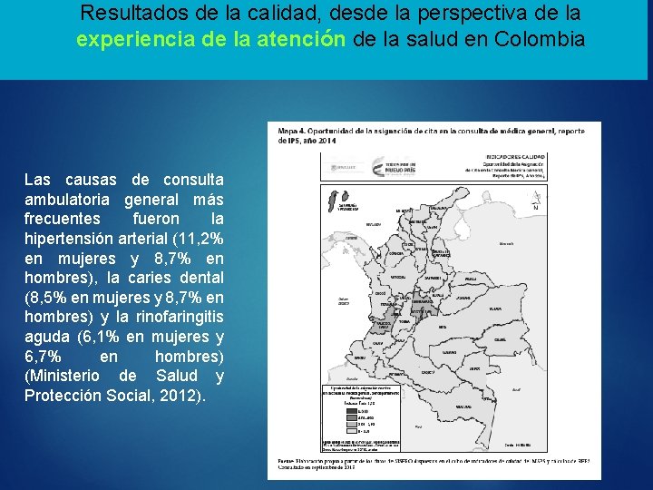 Resultados de la calidad, desde la perspectiva de la experiencia de la atención de