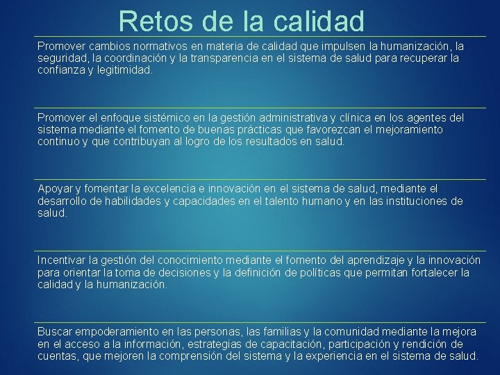 Retos de la calidad Promover cambios normativos en materia de calidad que impulsen la