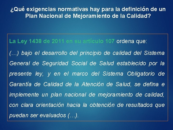 ¿Qué exigencias normativas hay para la definición de un Plan Nacional de Mejoramiento de
