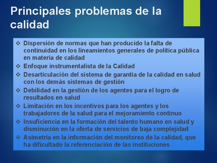 Principales problemas de la calidad v Dispersión de normas que han producido la falta
