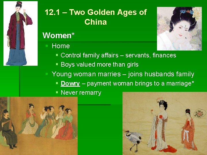 12. 1 – Two Golden Ages of China § Women* § Home § Control