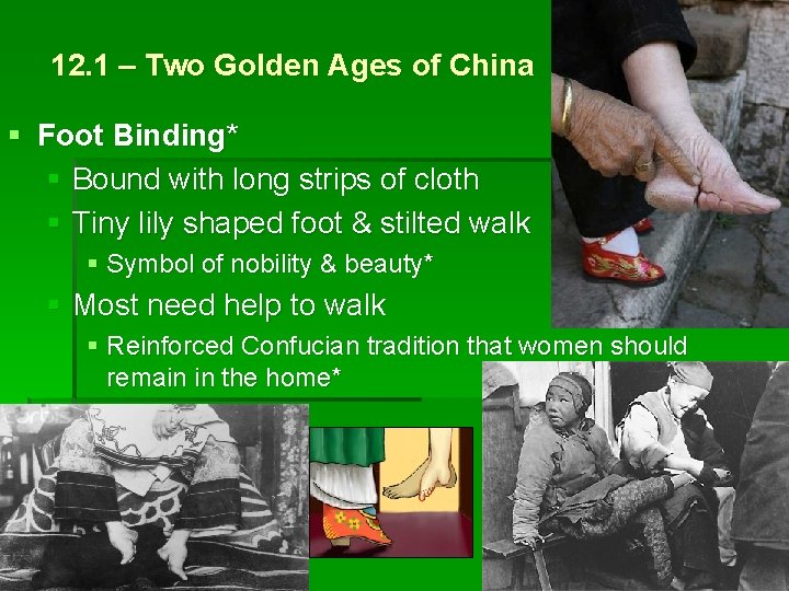 12. 1 – Two Golden Ages of China § Foot Binding* § Bound with