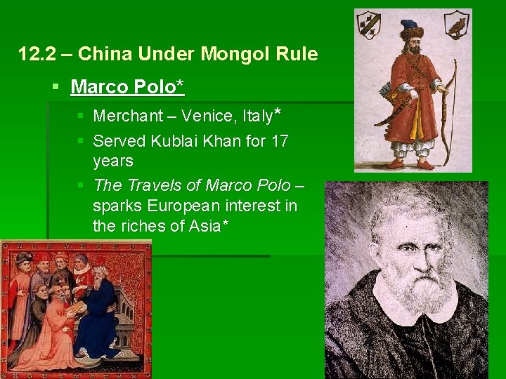 12. 2 – China Under Mongol Rule § Marco Polo* § Merchant – Venice,