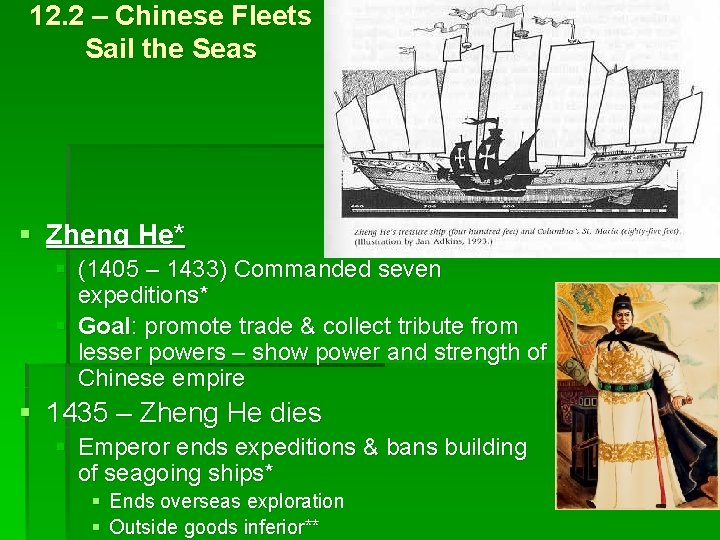 12. 2 – Chinese Fleets Sail the Seas § Zheng He* § (1405 –