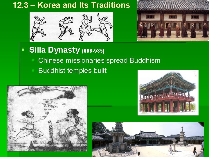 12. 3 – Korea and Its Traditions § Silla Dynasty (668 -935) § Chinese