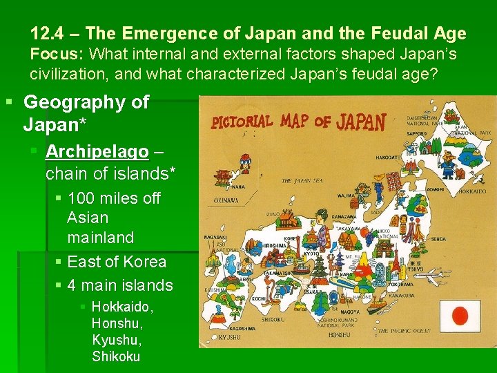 12. 4 – The Emergence of Japan and the Feudal Age Focus: What internal