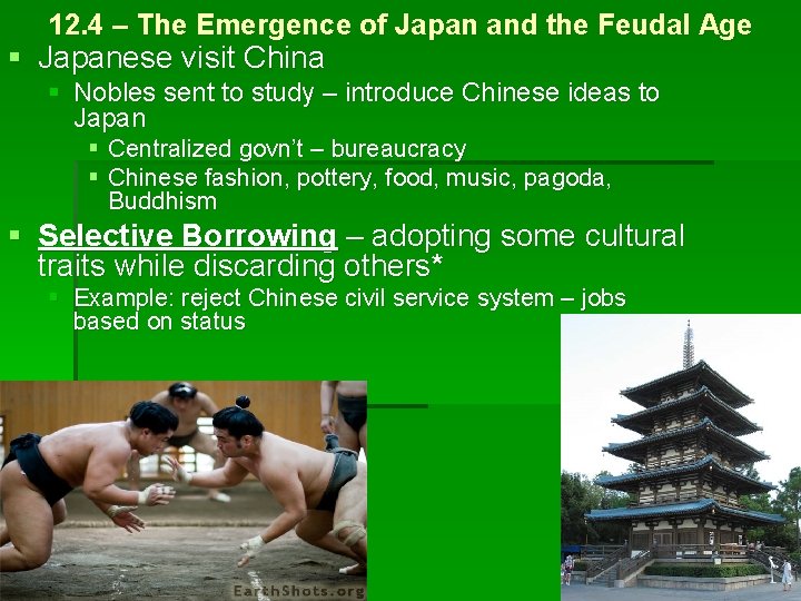 12. 4 – The Emergence of Japan and the Feudal Age § Japanese visit