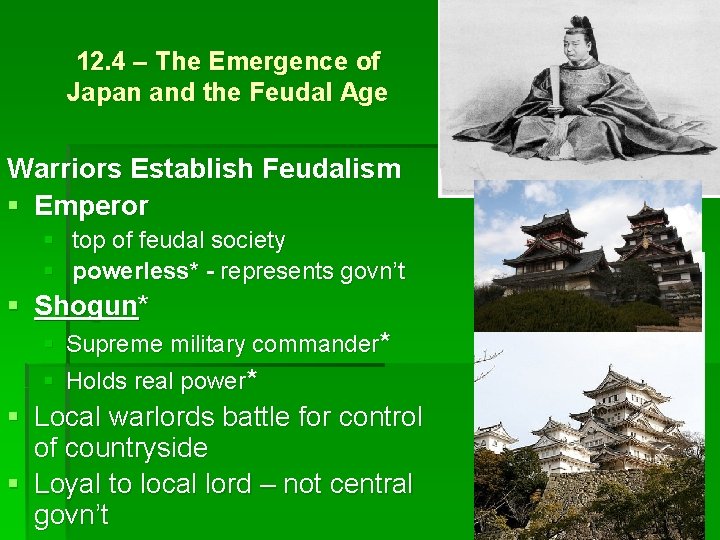 12. 4 – The Emergence of Japan and the Feudal Age Warriors Establish Feudalism