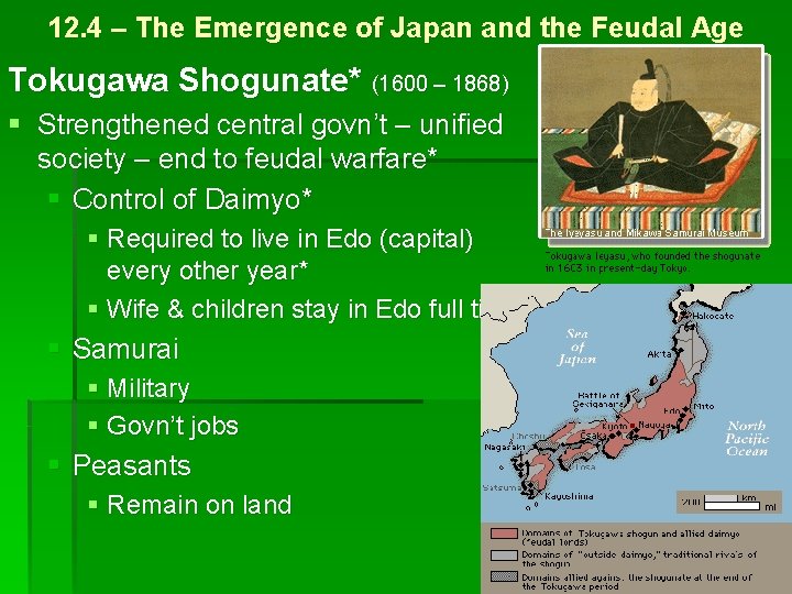 12. 4 – The Emergence of Japan and the Feudal Age Tokugawa Shogunate* (1600