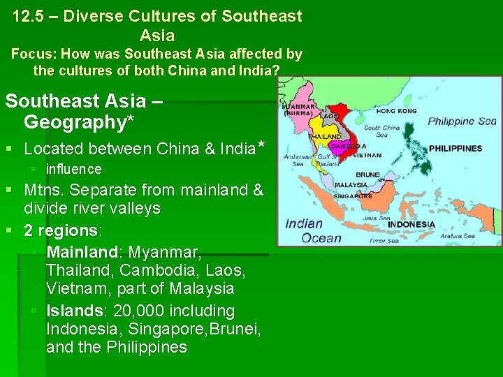 12. 5 – Diverse Cultures of Southeast Asia Focus: How was Southeast Asia affected