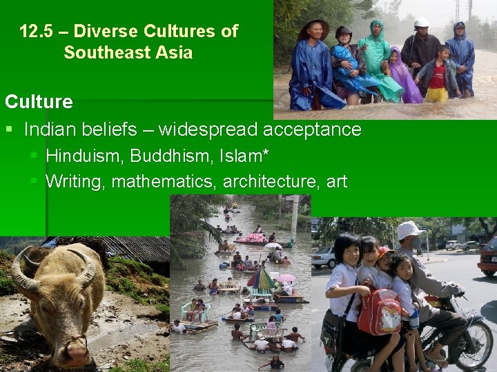 12. 5 – Diverse Cultures of Southeast Asia Culture § Indian beliefs – widespread