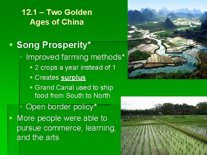 12. 1 – Two Golden Ages of China § Song Prosperity* § Improved farming