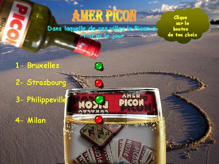 Dans laquelle de ces villes le Picon a -t-il vu le jour 1 -