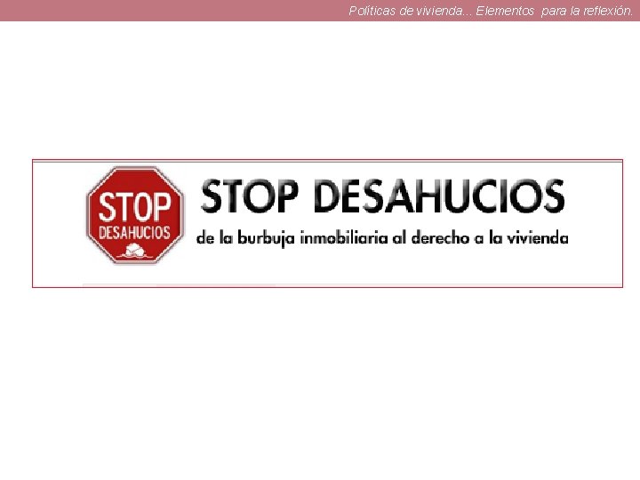 Políticas de vivienda. . . Elementos para la reflexión. 