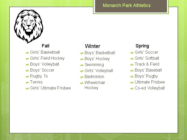 Monarch Park Athletics Fall Girls’ Basketball Girls’ Field Hockey Boys’ Volleyball Boys’ Soccer Rugby