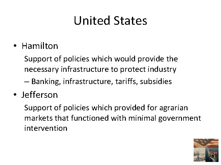 United States • Hamilton Support of policies which would provide the necessary infrastructure to