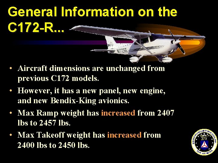 General Information on the C 172 -R. . . • Aircraft dimensions are unchanged