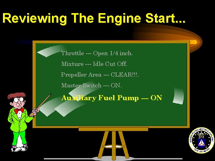 Reviewing The Engine Start. . . Throttle --- Open 1/4 inch. Mixture --- Idle