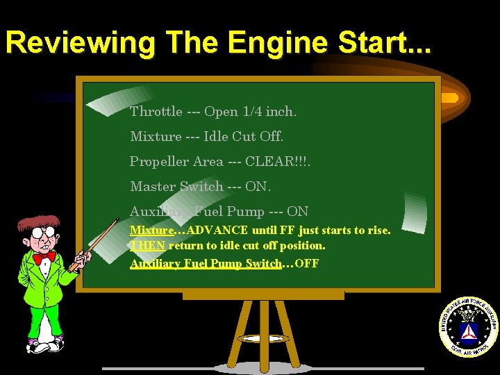 Reviewing The Engine Start. . . Throttle --- Open 1/4 inch. Mixture --- Idle