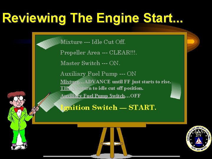 Reviewing The Engine Start. . . Mixture --- Idle Cut Off. Propeller Area ---