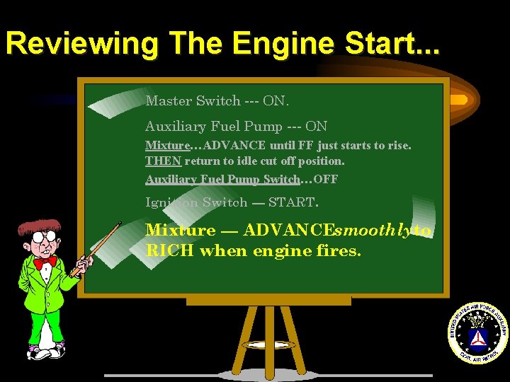 Reviewing The Engine Start. . . Master Switch --- ON. Auxiliary Fuel Pump ---