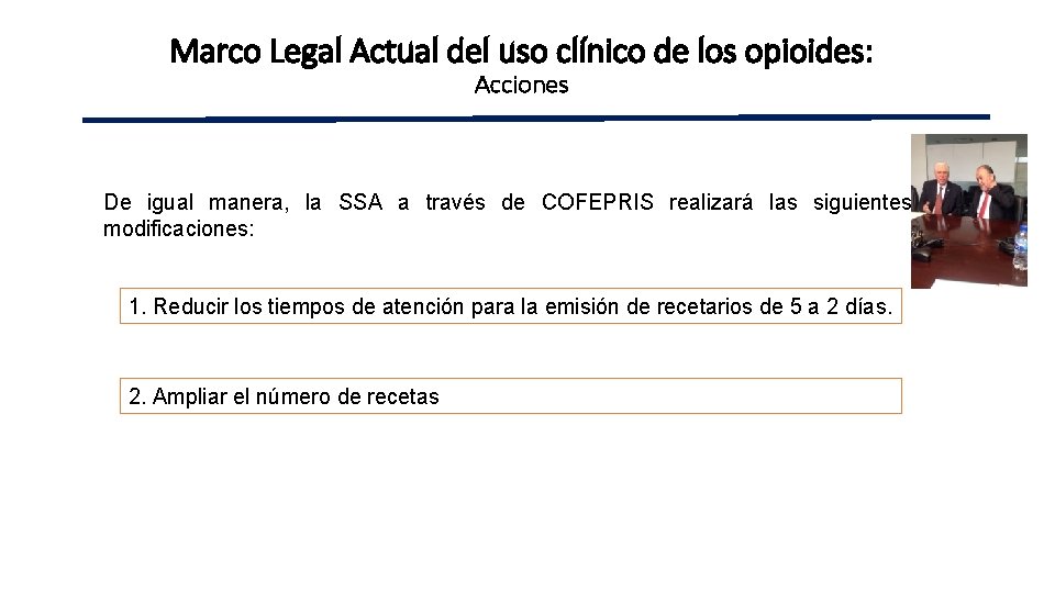 Marco Legal Actual del uso clínico de los opioides: Acciones De igual manera, la
