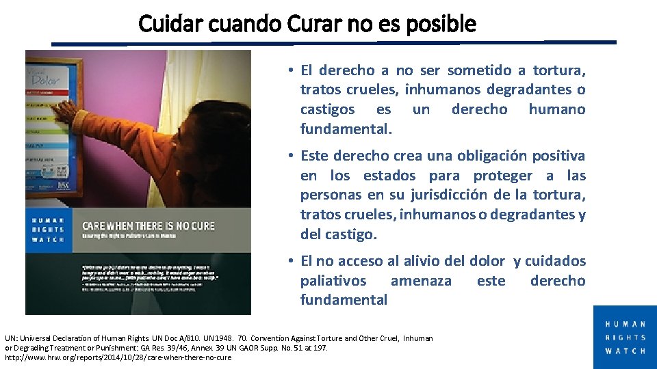 Cuidar cuando Curar no es posible • El derecho a no ser sometido a
