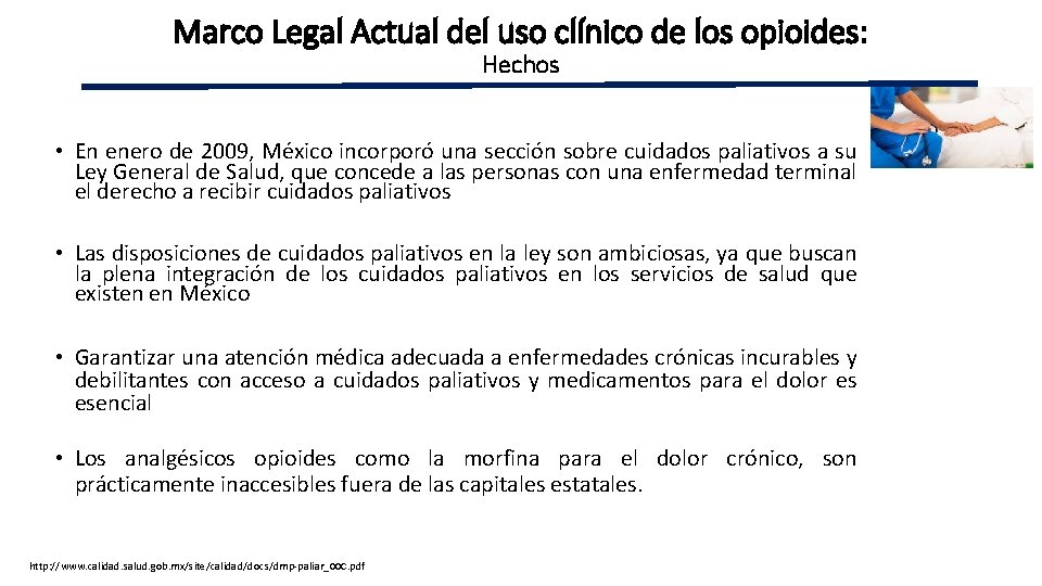 Marco Legal Actual del uso clínico de los opioides: Hechos • En enero de