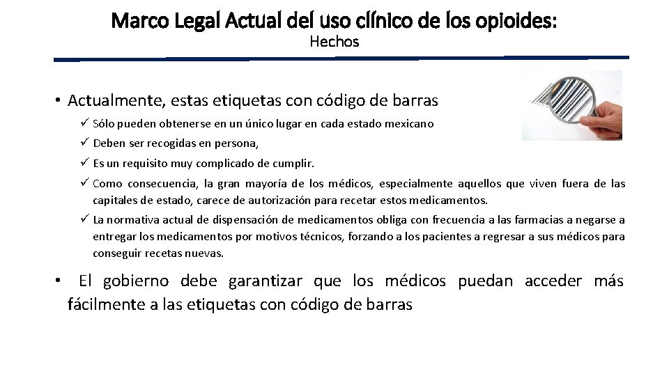 Marco Legal Actual del uso clínico de los opioides: Hechos • Actualmente, estas etiquetas