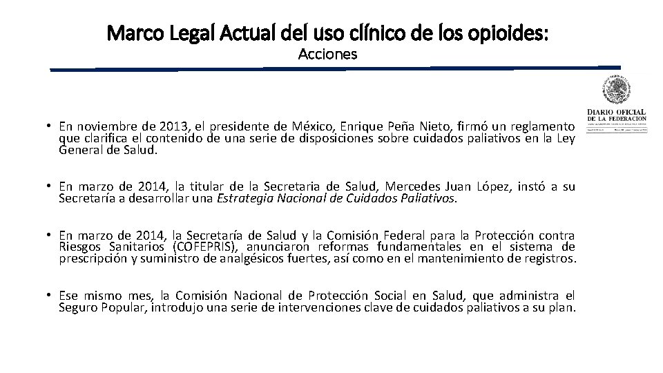 Marco Legal Actual del uso clínico de los opioides: Acciones • En noviembre de