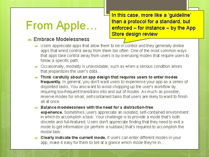 From Apple… Embrace Modelessness In this case, more like a ‘guideline’ than a protocol
