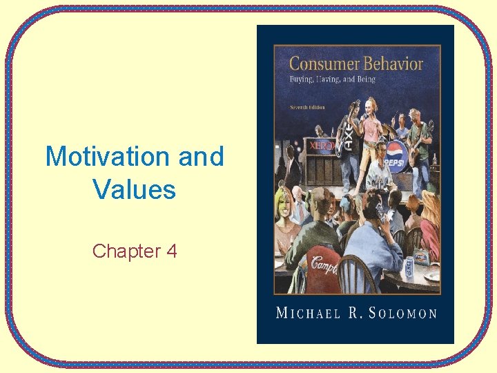 Motivation and Values Chapter 4 