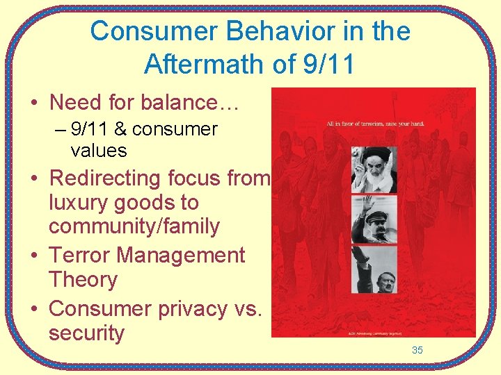 Consumer Behavior in the Aftermath of 9/11 • Need for balance… – 9/11 &