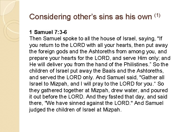 Considering other’s sins as his own (1) 1 Samuel 7: 3 -6 Then Samuel