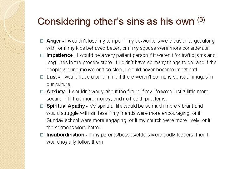 Considering other’s sins as his own (3) � � � Anger - I wouldn’t