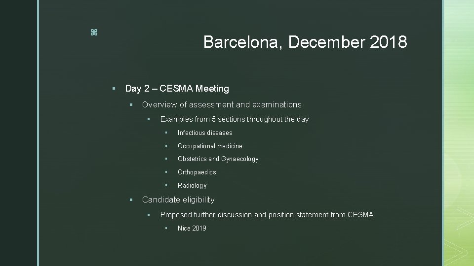 z Barcelona, December 2018 § Day 2 – CESMA Meeting § Overview of assessment z Barcelona, December 2018 § Day 2 – CESMA Meeting § Overview of assessment