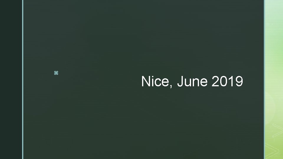 z Nice, June 2019 z Nice, June 2019