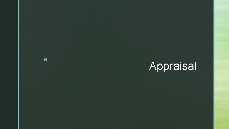 z Appraisal z Appraisal