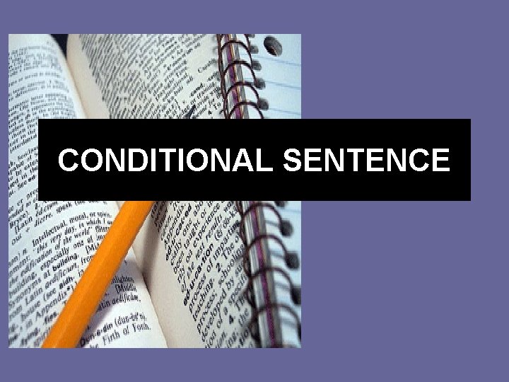 CONDITIONAL SENTENCE 