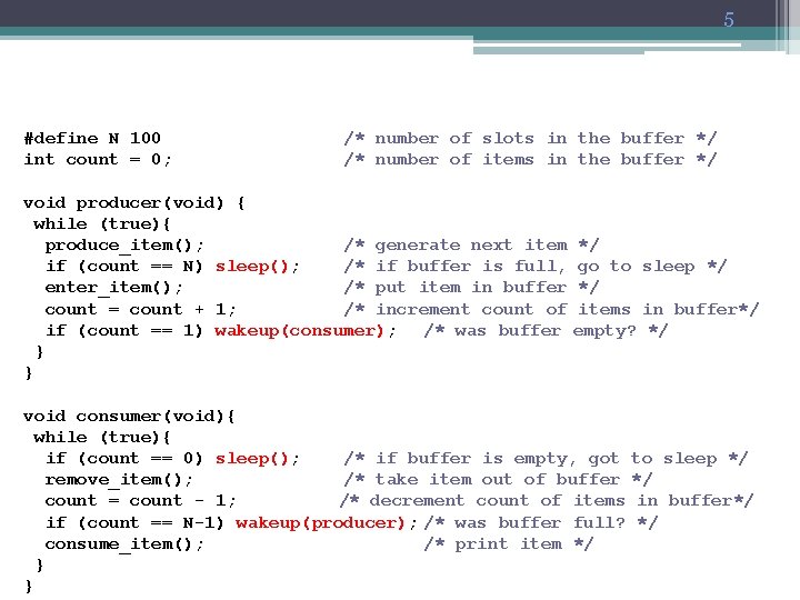 5 #define N 100 int count = 0; /* number of slots in the