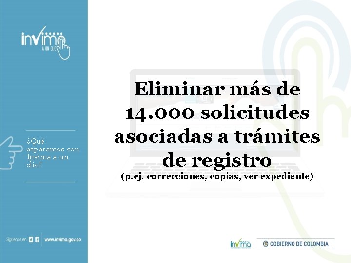 ¿Qué esperamos con Invima a un clic? Eliminar más de 14. 000 solicitudes asociadas