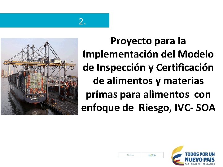 2. Proyecto para la Implementación del Modelo de Inspección y Certificación de alimentos y