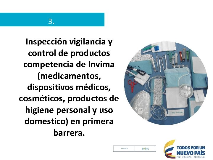 3. Inspección vigilancia y control de productos competencia de Invima (medicamentos, dispositivos médicos, cosméticos,