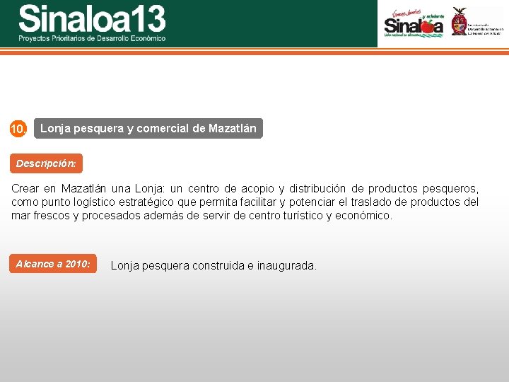 Sinaloa 25 Proyectos Prioritarios de Desarrollo Económico 10. Lonja pesquera y comercial de Mazatlán