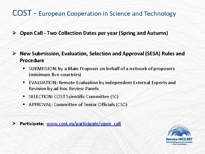 COST - European Cooperation in Science and Technology Ø Open Call - Two Collection
