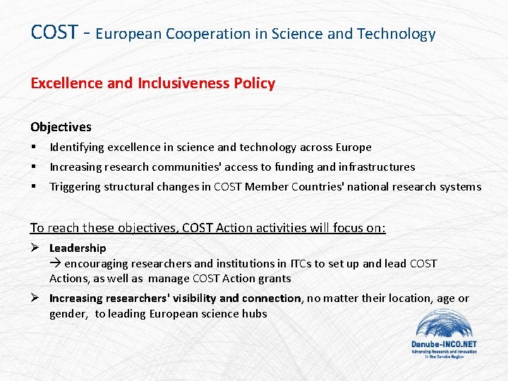 COST - European Cooperation in Science and Technology Excellence and Inclusiveness Policy Objectives §