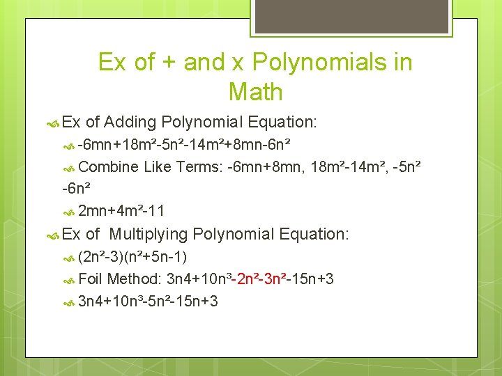Ex of + and x Polynomials in Math Ex of Adding Polynomial Equation: -6