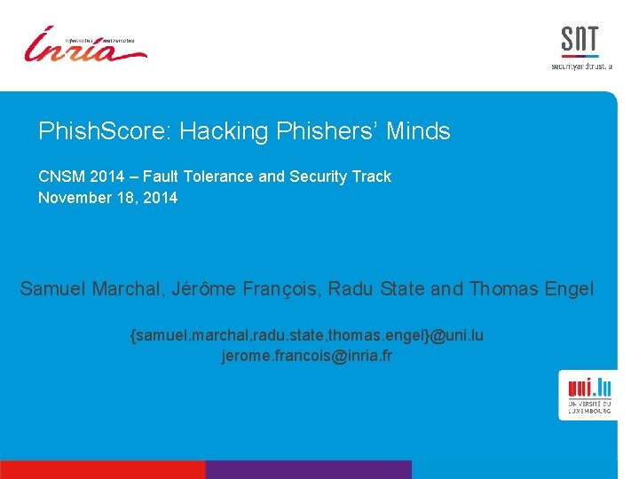 Phish. Score: Hacking Phishers’ Minds CNSM 2014 – Fault Tolerance and Security Track November