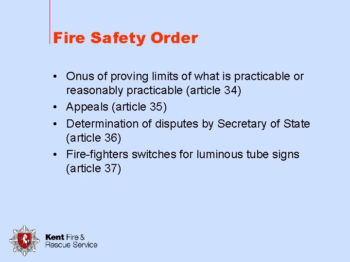 Fire Safety Order • Onus of proving limits of what is practicable or reasonably